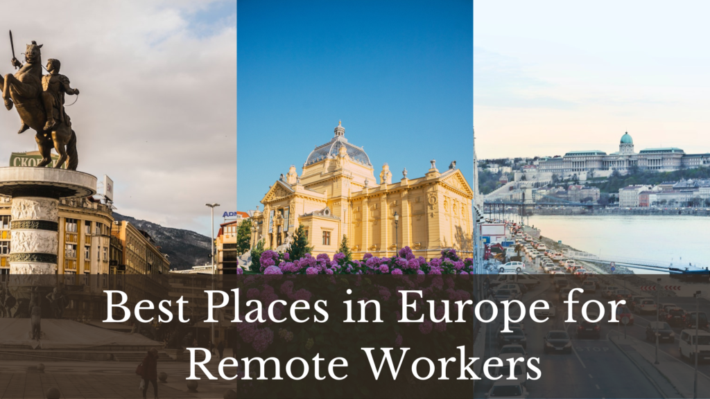 Best Remote Work Destination For The Holiday Season: EUROPE