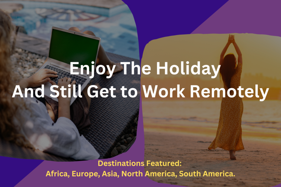 A guide to the best remote work & nomad destinations for the holiday season